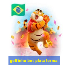 golfinho bet plataforma